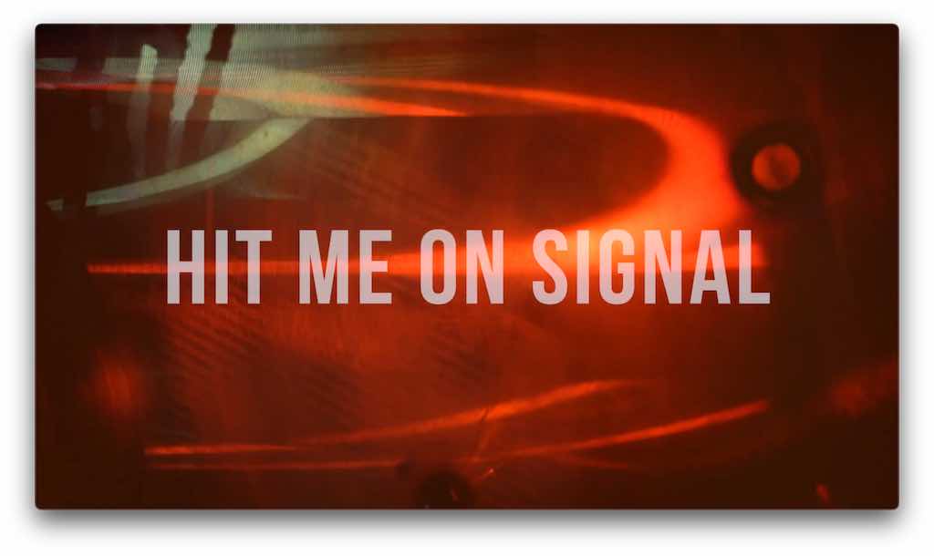 Hit me on Signal (screenshot from the music video)